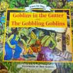 Gobblins In The Gutter and The Gobbling Goblins